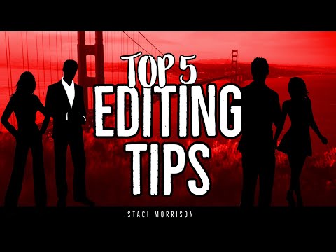 Top 5 Editing Tips for Writers