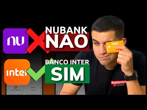 7 MOTIVOS para TROCAR O NUBANK pelo BANCO INTER AGORA (COMPARATIVO COMPLETO 2022)