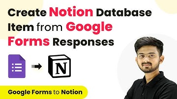 How to Create Notion Database Items from Google Forms Responses