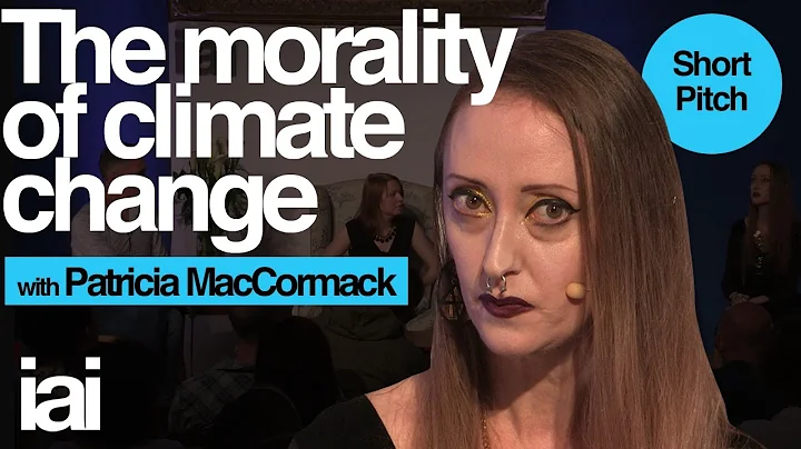 The Morality of Climate Change | Patricia MacCormack