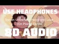 Steven universe  peace and love on planet earth 8d use headphones