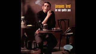 Jacques Brel - Ne Me Quitte Pas (Do Not Leave Me)