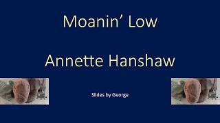 Annette Hanshaw   Moanin Low     KARAOKE