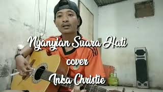 Inka Christie - Nyanyian Suara Hati (Cover) sedih banget!!!