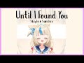 【Vtuber歌曲 / saba】Stephen Sanchez - Until I Found You【中英字幕】