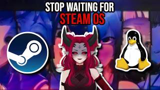 Stop Waiting For Steam OS  Linux Already Won