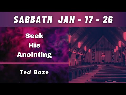 Seek His Anointing – Pastor Ted Baze