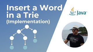 Implementation - How to insert a word in Trie 