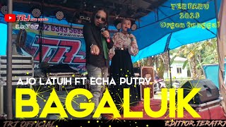 BAGALUIK - AJO LATUIH FEAT ECHA || LAGU MINANG REMIX ORGEN TUNGGAL TERBARU || TRJ LIVE MUSIC