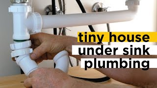 Tiny House Under-Sink Plumbing