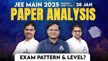 JEE Main 2025 Paper Analysis | 28 Jan (Shift-1 & 2) | Difficulty Levels 🤨 @ALLENJEE