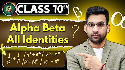 Alpha Beta Identities || Class 10 Polynomials Maths || Class 10 formulas