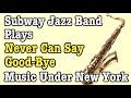 Never Can Say Good-Bye / YAZBAND
