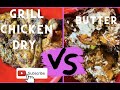 GRILL CHICKEN IN OTG | Two Type Of Grill Chicken | Dry v/s Butter Chicken | DIET GRILL CHICKEN.
