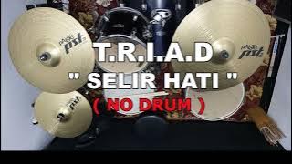 T.R.I.A.D - SELIR HATI (NO SOUND DRUM)