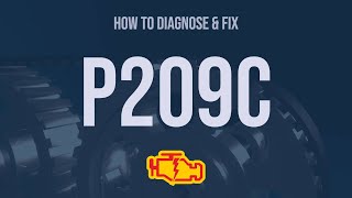 how to diagnose and fix p209c engine code - obd ii trouble code explain