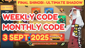 MONTHLY AND WEEKLY CODE : 3 SEPTEMBER 2025 | FINAL SHINOBI : ULTIMATE SHADOW