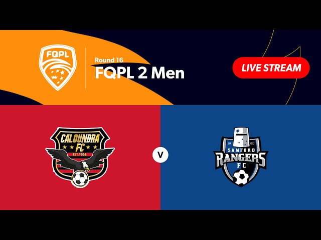 FQPL 2 Men Round 16 - Caloundra FC vs. Samford Rangers
