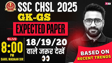 SSC CHSL 2025 EXPECTED QUESTIONS | CHSL PRACTICE SET 2025 | SSC CHSL GK GS BY SAHIL MADAAN SIR