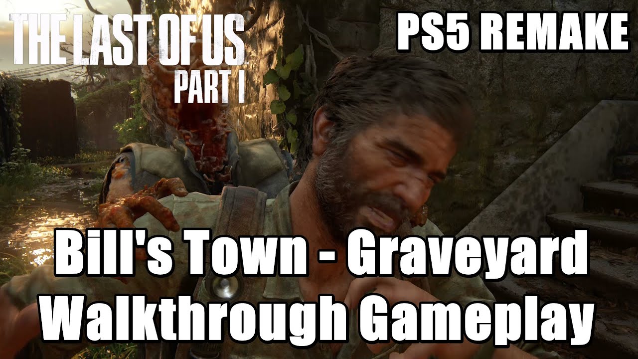 The Last of Us Part 1 New Gameplay Video Takes us to Bill's Town