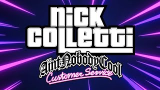HIGHLIGHT:  DROP THE GUN AND RUN NICK COLLETTI | AIN'T NOBODY COOL'S CUSTOMER SERVICE