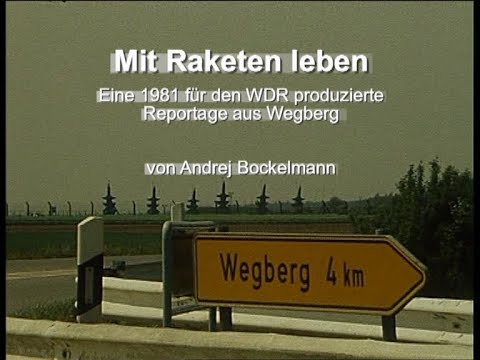 Mit Raketen leben - Wegberg 1981