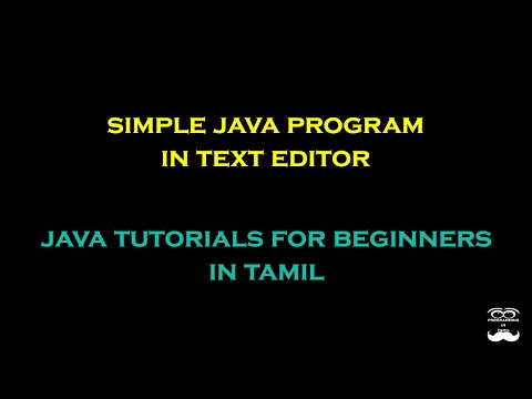 Simple Java Program in Text Editor - Episode 3 | Java Tutorials for Beginners in Tamil