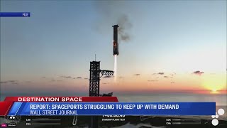 Spaceports Struggling To Keep Up With Demand