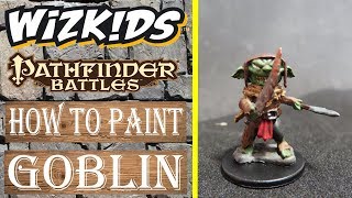 How To Paint| Pathfinder Goblin [wizkids]