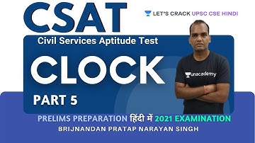 L29: CSAT: Clock | Part 5 | UPSC CSE/IAS 2021/22 | Brijnandan Singh