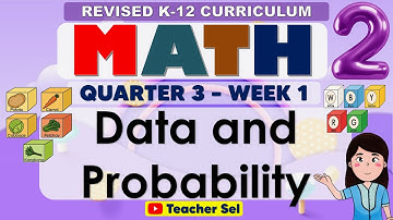 Math 2 Quarter 3 Week 1 Revised K-12 Data and Probability