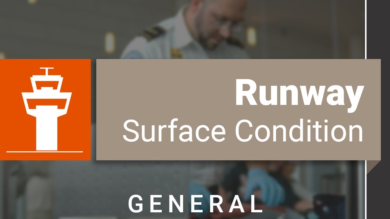 Runway Surface Condition Assessment and Reporting