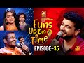 Funs Upon A Time - EP35 | ലവ് യു ഡയാന! യൂട്യൂബ് കമന്റിൽ ഡായാന മാത്രം 🤣 അതോടെ ആ പരിപാടി നിറുത്തി.. 🤭🤣