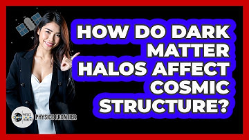 How Do Dark Matter Halos Affect Cosmic Structure?