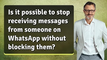 Is it possible to stop receiving messages from someone on WhatsApp without blocking them?