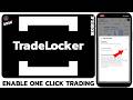 How to Turn On One Click Trading in TradeLocker (2026)?
