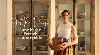 June In The French Countryside Making Confiture, Brocante Shopping, Hay Season