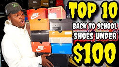 TOP 10 BACK TO SCHOOL SNEAKERS FOR UNDER $100 IN 2018 