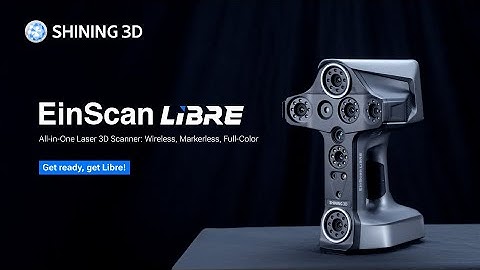 EinScan Libre | All-in-One Laser 3D scanner: Wireless, Markerless, Full-Color