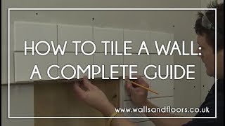 How to Tile a Wall - A Complete Guide