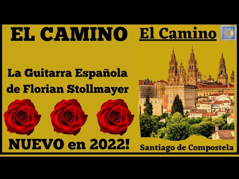 EL CAMINO La Guitarra Española de Florian Stollmayer # 1 NUEVO en 2022!