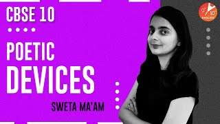 Poetic Devices | Literary Devices | CBSE Class 10 English | Sweta Ma'am | Vedantu 9 and 10 English