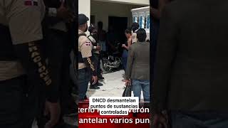 Dncd Desmantelan Puntos De Sustancias Controladas