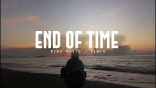 Dj Slow !! End Of Time - RTAS Music (Remix)