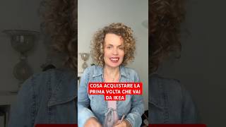 Cosa acquistare la prima volta che vai da Ikea #ikea #arredamento