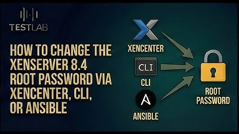 How to Change the XenServer 8.4 Root Password via XenCenter, CLI, or Ansible