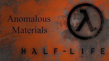 Half-Life Walkthrough Chapter 2 - Anomalous Materials
