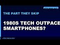 1980s Tech Outpaces Smartphones?