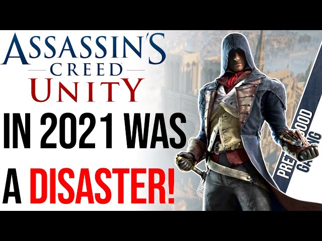 I Tried Playing Assassin's Creed Unity in 2021 and it was a DISASTER 