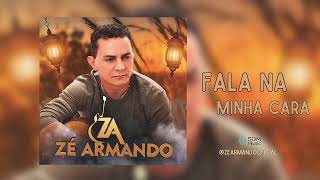 Video thumbnail of "Zé Armando - Fala na Minha Cara (Música nova)"